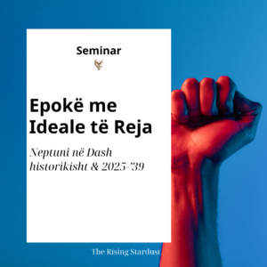 Epokë me Ideale të Reja: Neptuni në Dash